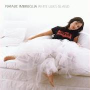 El texto musical BEAUTY ON THE FIRE de NATALIE IMBRUGLIA también está presente en el álbum White lilies island (2001)