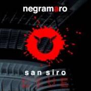 El texto musical NEANCHE IL MARE de NEGRAMARO también está presente en el álbum San siro live 2008 (2008)