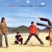El texto musical DESTINATI A PERDERSI de NEGRITA también está presente en el álbum L'uomo sogna di volare (2005)