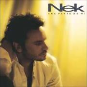 El texto musical ABRAZAME de NEK también está presente en el álbum Una parte de mi (2005)