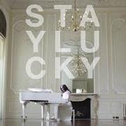 El texto musical STAY LUCKY de NERINA PALLOT también está presente en el álbum Stay lucky (2017)