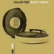 El texto musical IL VENTO de NICCOLÒ FABI también está presente en el álbum Dischi volanti  best of cd1