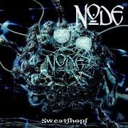 El texto musical BEHAVIOURS de NODE también está presente en el álbum Sweatshops (2002)