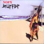 El texto musical THREE SHITS TO THE WIND de NOFX también está presente en el álbum Surfer (2001)
