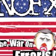 El texto musical WE GOT TWO JEALOUS AGAINS de NOFX también está presente en el álbum War on errorism (2003)