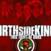 El texto musical LACK OF DIGNITY de NORTH SIDE KINGS también está presente en el álbum This thing of ours (2001)
