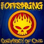 El texto musical WANT YOU BAD de THE OFFSPRING también está presente en el álbum Conspirancy of one (2000)