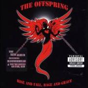 El texto musical KRISTY, ARE YOU DOING OKAY? de THE OFFSPRING también está presente en el álbum Rise and fall, rage and grace (2008)