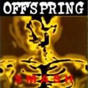 El texto musical NOT THE ONE de THE OFFSPRING también está presente en el álbum Smash (1994)
