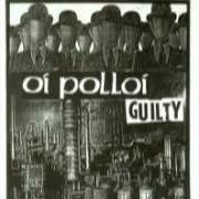 El texto musical BREAK THE MOULD de OI POLLOI también está presente en el álbum Guilty (1993)