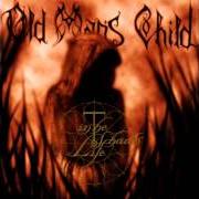 El texto musical THE OLD MAN'S CHILD de OLD MAN'S CHILD también está presente en el álbum In the shades of life (1996)