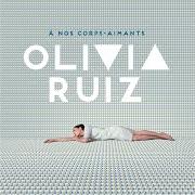 El texto musical MON CORPS MON AMOUR de OLIVIA RUIZ también está presente en el álbum À nos corps-aimants (2016)