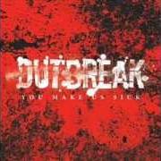 El texto musical INFECTED de OUTBREAK también está presente en el álbum You make us sick (2004)