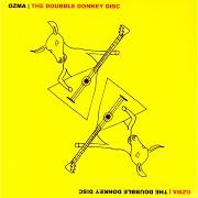 El texto musical MAYBE IN AN ALTERNATE DIMENSION de OZMA también está presente en el álbum The doubble donkey disc (2001)
