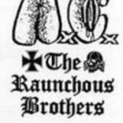 Split with the raunchous brothers