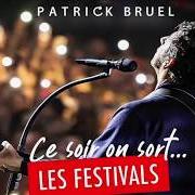 El texto musical QU' EST - CE ATTEND POUR ENTRE HEUREUX de PATRICK BRUEL también está presente en el álbum Entre deux  a l'olympia (2003)