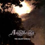 El texto musical NOCTURNAL EMISSION de ANATHEMA también está presente en el álbum The silent enigma (1995)