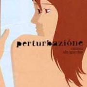 El texto musical CANZONE ALLO SPECCHIO de PERTURBAZIONE también está presente en el álbum Canzoni allo specchio (2005)