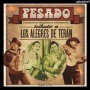 El texto musical LOS CHISMES de PESADO también está presente en el álbum Tributo a los alegres de terán (2016)
