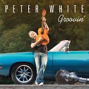 El texto musical I HEARD IT THROUGH THE GRAPEVINE de PETER WHITE también está presente en el álbum Groovin' (2016)