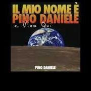 El texto musical VENTO DI PASSIONE de PINO DANIELE también está presente en el álbum Il mio nome e' pino daniele e vivo qui (2007)