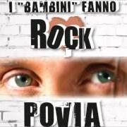 El texto musical POVIA NON CE LA FA de POVIA también está presente en el álbum I bambini fanno rock (2012)