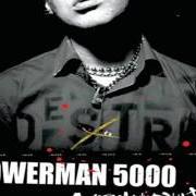 El texto musical CONSTRUCTION OF THE MASSES, PT.2 de POWERMAN 5000 también está presente en el álbum Destroy what you enjoy (2006)