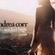 El texto musical 24 HOURS de ANDREA CORR también está presente en el álbum Ten feet high (2007)
