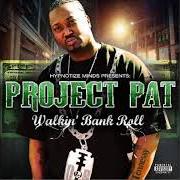 El texto musical MOTIVATED de PROJECT PAT también está presente en el álbum Walkin' bank roll (2007)