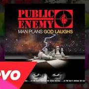 El texto musical PRAISE THE LOUD de PUBLIC ENEMY también está presente en el álbum Man plans god laughs (2015)