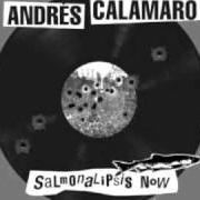 El texto musical EL SALMÓN de ANDRÉS CALAMARO también está presente en el álbum Salmonalipsis now (2011)