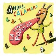 El texto musical COMEDOR PIQUETERO de ANDRÉS CALAMARO también está presente en el álbum La lengua popular (2007)