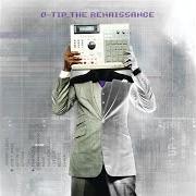 El texto musical BELIEVE de Q-TIP también está presente en el álbum The renaissance (2008)
