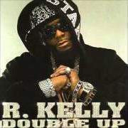 El texto musical HOOK IT UP de R. KELLY también está presente en el álbum Double up (2007)