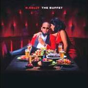 El texto musical LET'S BE REAL NOW de R. KELLY también está presente en el álbum Buffet (2015)