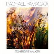 El texto musical LET ME BE YOUR GIRL de RACHAEL YAMAGATA también está presente en el álbum Tightrope walker (2016)