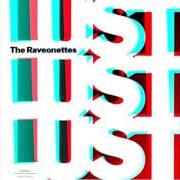 El texto musical HALLUCINATIONS de THE RAVEONETTES también está presente en el álbum Lust lust lust (2007)