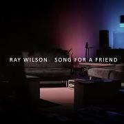 El texto musical COLD LIGHT OF DAY de RAY WILSON también está presente en el álbum Song for a friend (2016)