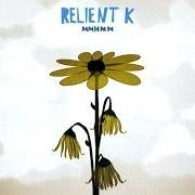 El texto musical THE ONLY THING WORSE THAN BEATING A DEAD HORSE IS BETTING ON ONE de RELIENT K también está presente en el álbum Mmhmm (2004)