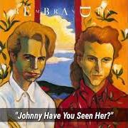 El texto musical JOHNNY HAVE YOU SEEN HER? de THE REMBRANDTS también está presente en el álbum Untitled (1992)