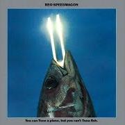 El texto musical RUNNIN' BLIND de REO SPEEDWAGON también está presente en el álbum You can tune a piano, but you can't tuna fish (1978)