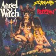El texto musical WALTZ THE NIGHT de ANGEL WITCH también está presente en el álbum Screamin' and bleedin' (1985)
