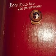 El texto musical I NEED YOU de ROCK KILLS KID también está presente en el álbum Are you nervous? (2006)