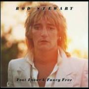 El texto musical HOT LEGS de ROD STEWART también está presente en el álbum Foot loose & fancy free (1977)