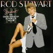 El texto musical BLUE MOON de ROD STEWART también está presente en el álbum Stardust... the great american songbook: volume iii (2004)