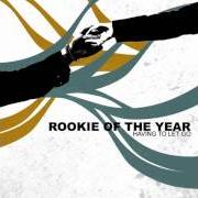 El texto musical SOMETHING INCREDIBLE de ROOKIE OF THE YEAR también está presente en el álbum Having to let go (2005)