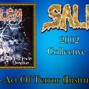 El texto musical ACT OF TERROR de SALEM también está presente en el álbum Collective demise (2002)