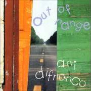 El texto musical YOU HAD TIME de ANI DIFRANCO también está presente en el álbum Out a range