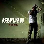 El texto musical CHANGING PRIORITES de SCARY KIDS SCARING KIDS también está presente en el álbum After dark ep (2005)