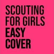 El texto musical EASY LOVER de SCOUTING FOR GIRLS también está presente en el álbum Easy cover (2021)